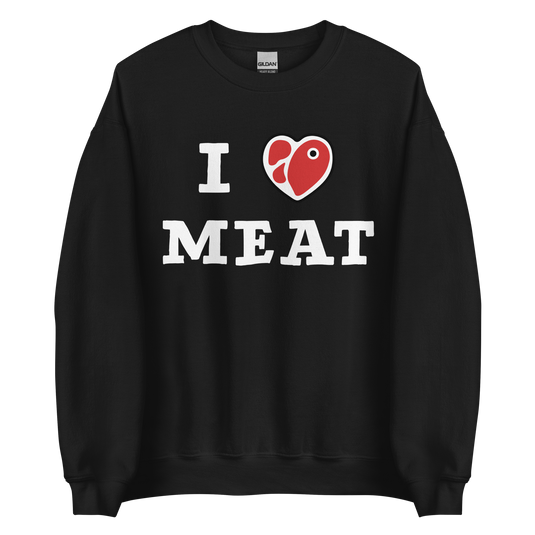 I Love Meat Unisex Sweatshirt