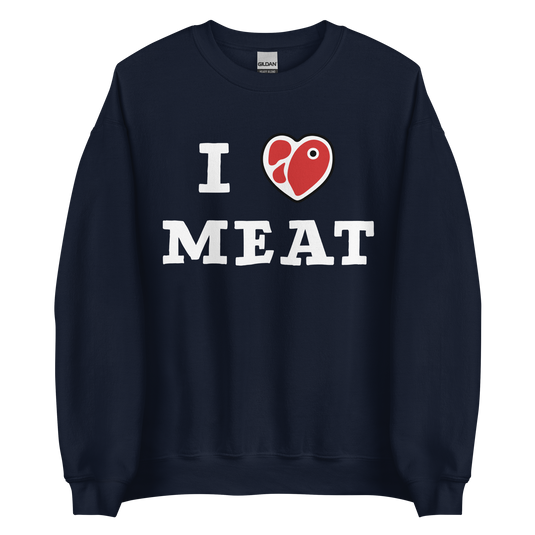 I Love Meat Unisex Sweatshirt