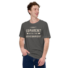 Load image into Gallery viewer, I Don&#39;t Co-Parent with the Government-Unisex T-Shirt
