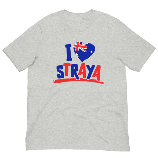 I Love Straya Unisex T-Shirt