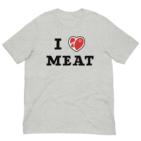 I Love Meat Unisex T-Shirt