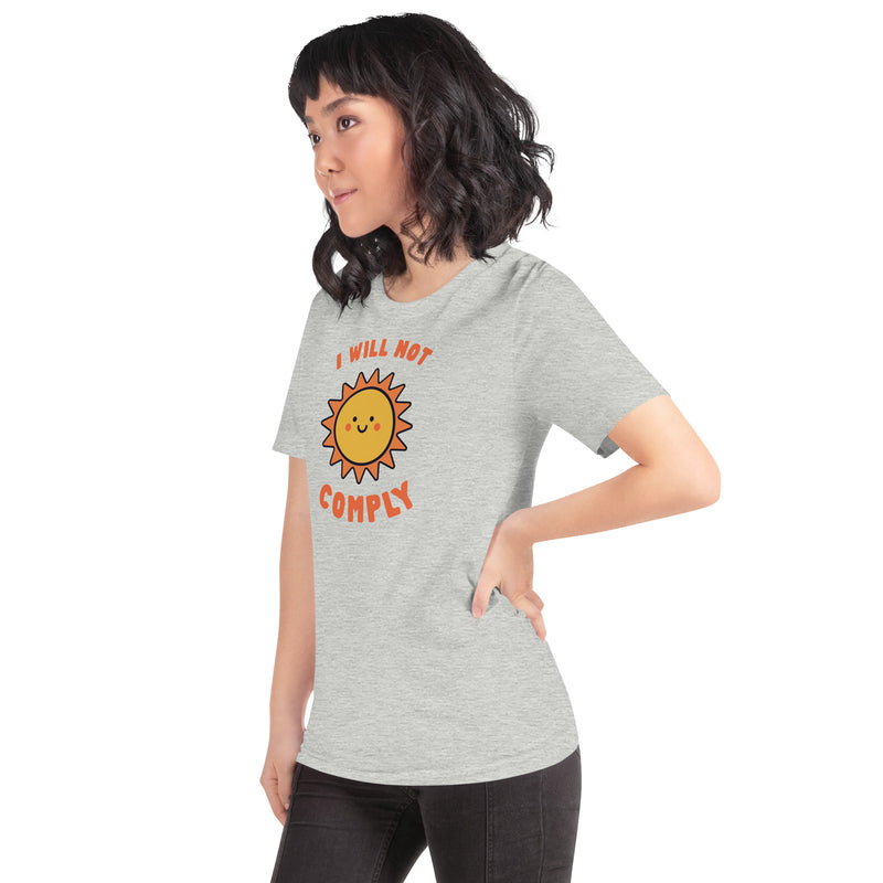 Load image into Gallery viewer, I Will Not Comply Happy Sun-Unisex T-Shirt
