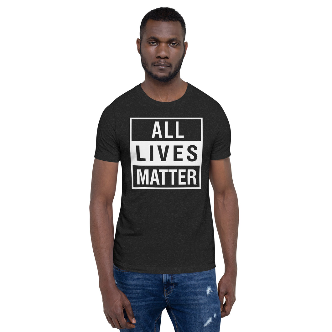 All Lives Matter - Unisex T-Shirt