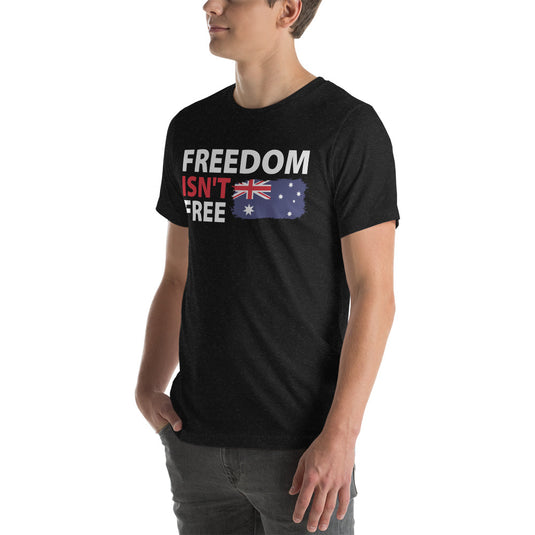 Freedom Isn't Free Flag- Unisex T-Shirt