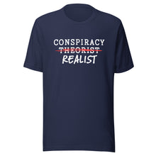 Load image into Gallery viewer, Conspiracy Realist Unisex T-Shirt
