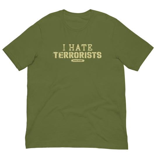I Hate Terrorists Unisex T-Shirt