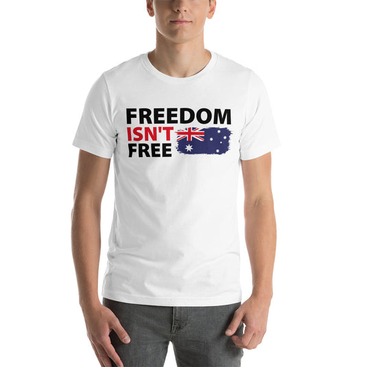 Freedom Isn't Free Flag- Unisex T-Shirt