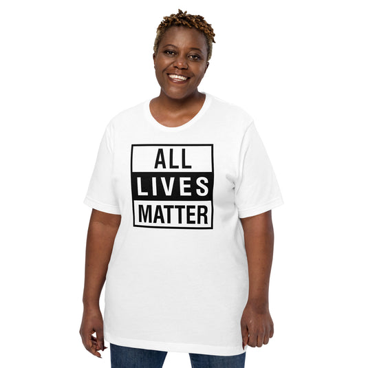 All Lives Matter - Unisex T-Shirt