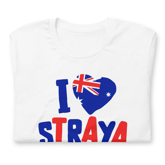 I Love Straya Unisex T-Shirt