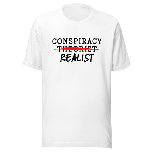 Conspiracy Realist Unisex T-Shirt