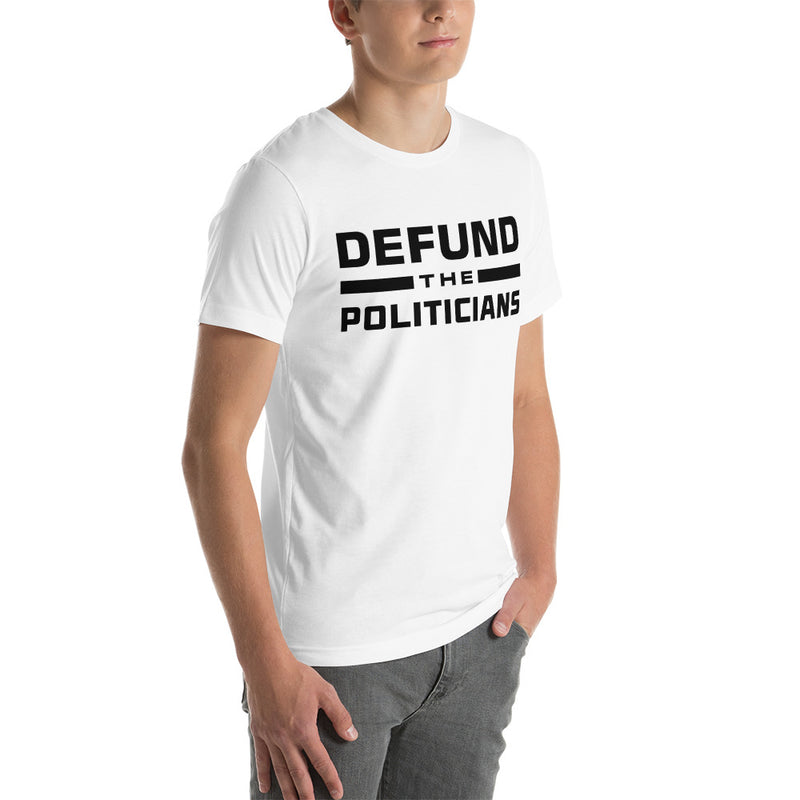 Load image into Gallery viewer, Defund the Politicians- Unisex T-Shirt
